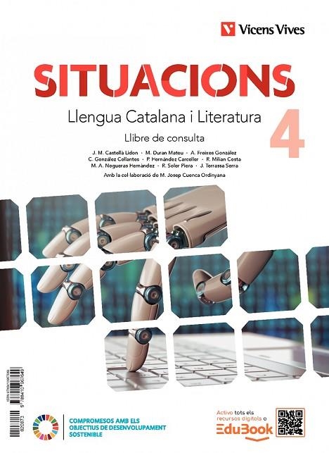 SITUACIONS 4. LLENGUA CATALANA I LITERATURA LLIBRE I QUADERN D'APRENENTATGE. | 9788410967649 | J. M. CASTELLÀ, M. DURAN, A. FREIXES, C. GONZÁLEZ, P. HERNÁNDEZ, R. MILIAN, M.A. NOGUERAS, R. SOLER,