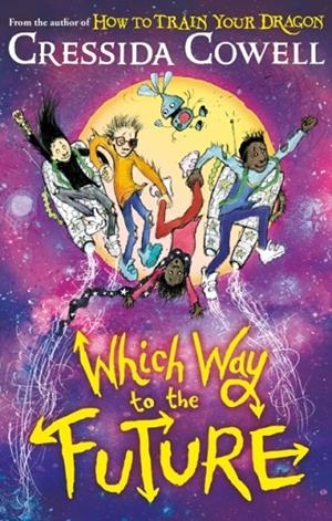 WHICH WAY (3): WHICH WAY TO THE FUTURE | 9781444979435 | CRESSIDA COWELL