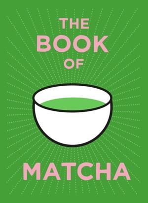 THE BOOK OF MATCHA | 9781805702436 | TEAPIGS