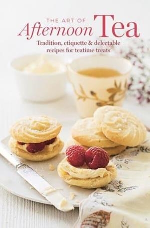 THE ART OF AFTERNOON TEA | 9781788796170 | RYLAND PETERS AND SMALL