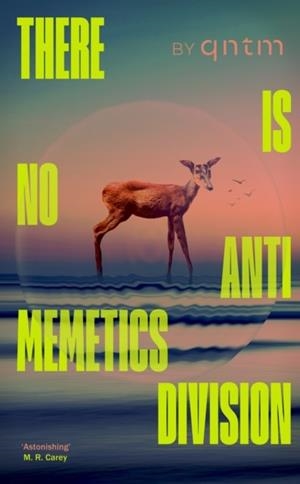 THERE IS NO ANTIMEMETICS DIVISION | 9781529953176 | QNTM