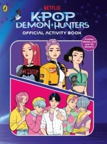 KPOP DEMON HUNTERS: OFFICIAL ACTIVITY BOOK | 9780241838082 | KPOP DEMON HUNTERS