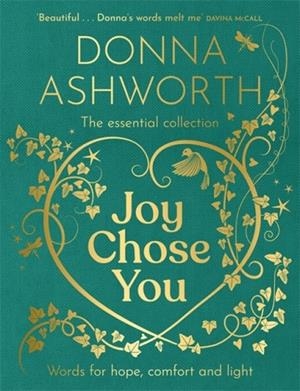 JOY CHOSE YOU | 9781785308451 | DONNA ASHWORTH