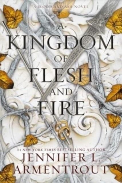 A KINGDOM OF FLESH AND FIRE (HB) | 9781952457470 | JENNIFER L. ARMENTROUT