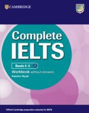 IELTS COMPLETE,  BANDS 4-5 WORKBOOK WITHOUT ANSWERS | 9781009672153