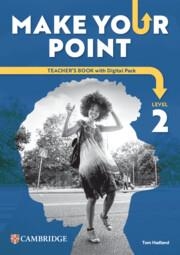 MAKE YOUR POINT LEVEL 2 TEACHER'S BOOK WITH DIGITAL PACK | 9788413229362