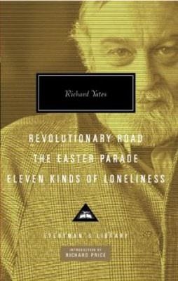 REVOLUTIONARY ROAD/THE EASTERN PARADE/ELEVEN KINDS | 9780307270894 | RICHARD YATES