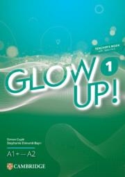 GLOW UP! LEVEL 1 TEACHER'S BOOK WITH DIGITAL PACK ENGLISH FOR SPANISH SPEAKERS | 9788413227641