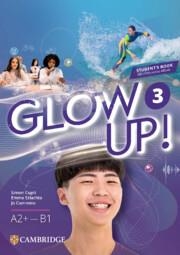 GLOW UP! LEVEL 3 STUDENT'S BOOK WITH INTERACTIVE EBOOK ENGLISH FOR SPANISH SPEAK | 9788413227757