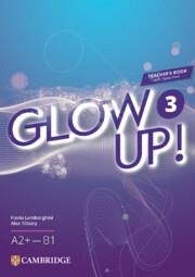 GLOW UP! LEVEL 3 TEACHER'S BOOK WITH DIGITAL PACK ENGLISH FOR SPANISH SPEAKERS | 9788413227825