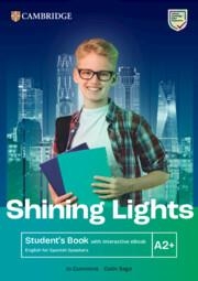 SHINING LIGHTS A2+ STUDENT'S BOOK WITH INTERACTIVE EBOOK ENGLISH FOR SPANISH SPE | 9788413228075