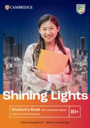 SHINING LIGHTS B1+ STUDENT'S BOOK WITH INTERACTIVE EBOOK ENGLISH FOR SPANISH SPE | 9788413228174