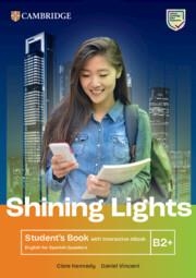 SHINING LIGHTS B2+ STUDENT'S BOOK WITH INTERACTIVE EBOOK ENGLISH FOR SPANISH SPE | 9788413228570