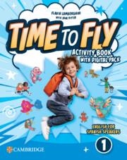 TIME TO FLY LEVEL 1 ACTIVITY BOOK WITH DIGITAL PACK ENGLISH FOR SPANISH SPEAKERS | 9781009803601