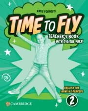 TIME TO FLY LEVEL 2 TEACHER'S BOOK WITH DIGITAL PACK ENGLISH FOR SPANISH SPEAKER | 9788413227382