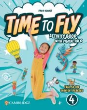 TIME TO FLY LEVEL 4 ACTIVITY BOOK WITH DIGITAL PACK ENGLISH FOR SPANISH SPEAKERS | 9781009803540