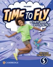 TIME TO FLY LEVEL 5 ACTIVITY BOOK WITH DIGITAL PACK ENGLISH FOR SPANISH SPEAKERS | 9788413227207
