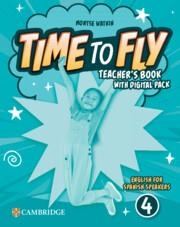 TIME TO FLY LEVEL 4 TEACHER'S BOOK WITH DIGITAL PACK ENGLISH FOR SPANISH SPEAKER | 9781009803557