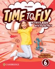 TIME TO FLY LEVEL 6 ACTIVITY BOOK WITH DIGITAL PACK ENGLISH FOR SPANISH SPEAKERS | 9788413227467