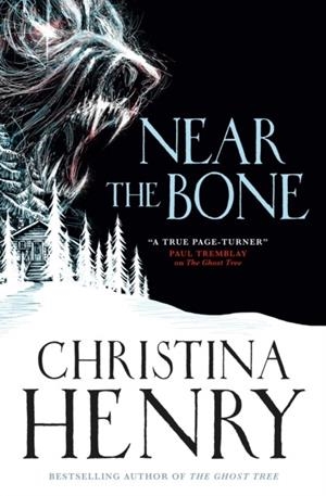 NEAR THE BONE | 9781789097030 | CHRISTINA HENRY