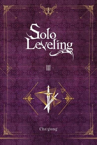 SOLO LEVELING, VOL. 3 (NOVEL) | 9781975319311 | CHUGONG