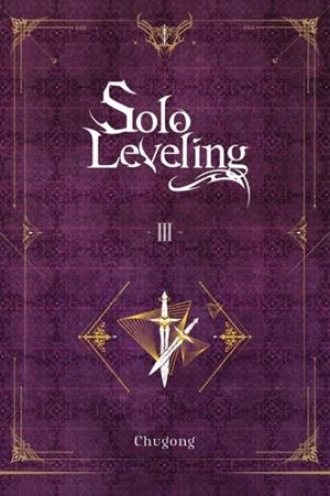 SOLO LEVELING, VOL. 3 (NOVEL) | 9781975319311 | CHUGONG