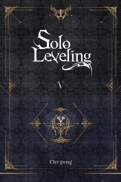 SOLO LEVELING, VOL. 5 (NOVEL) | 9781975319359 | CHUGONG