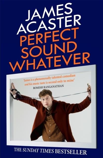 PERFECT SOUND WHATEVER | 9781472260314 | JAMES ACASTER