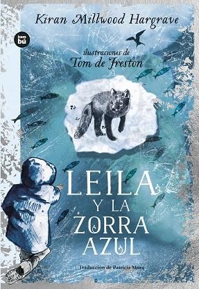LEILA Y LA ZORRA AZUL | 9788483439876