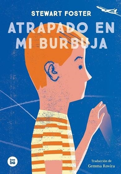 ATRAPADO EN MI BURBUJA | 9788483435625