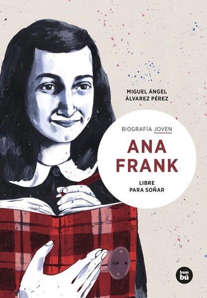 ANA FRANK. LIBRE PARA SOÑAR | 9788483439012