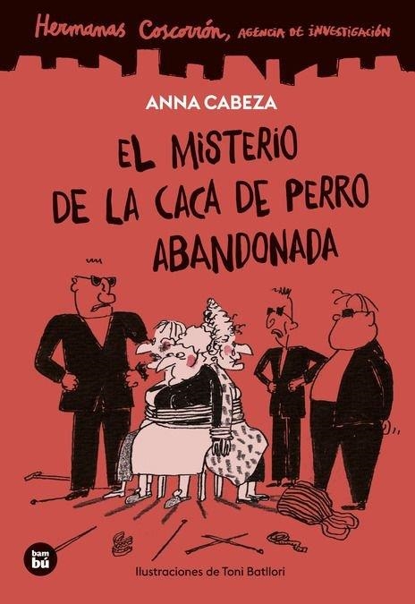 HERMANAS COSCORRÓN. AGENCIA DE INVESTIGACIÓN. EL MISTERIO DE LA CACA DE PERRO ABANDONADA | 9788410860254