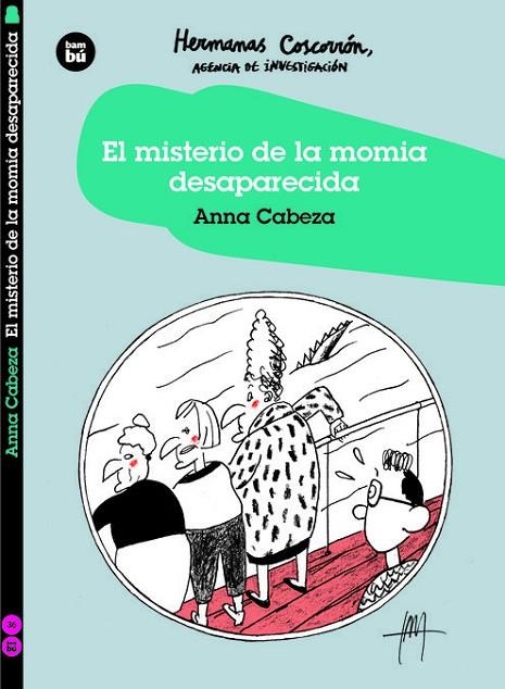 HERMANAS COSCORRÓN. AGENCIA DE INVESTIGACIÓN. EL MISTERIO DE LA MOMIA DESAPARECIDA. HERMANAS COSCORRÓN | 9788483438282