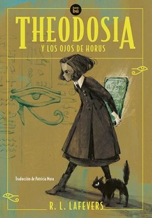 THEODOSIA Y LOS OJOS DE HORUS | 9788483439357