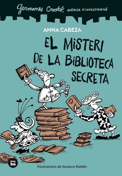 GERMANES CROSTÓ. AGÈNCIA D'INVESTIGACIÓ. EL MISTERI DE LA BIBLIOTECA SECRETA | 9788410860100