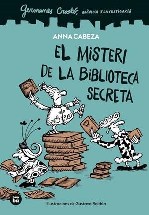 GERMANES CROSTÓ. AGÈNCIA D'INVESTIGACIÓ. EL MISTERI DE LA BIBLIOTECA SECRETA | 9788410860100