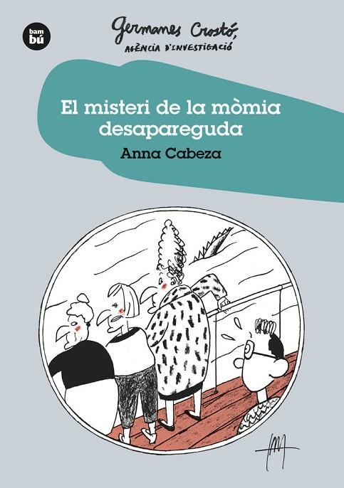 GERMANES CROSTÓ. AGÈNCIA D'INVESTIGACIÓ. EL MISTERI DE LA MÒMIA DESAPAREGUDA | 9788483438275
