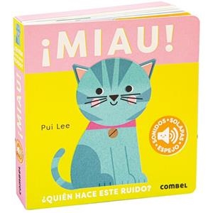 ¡MIAU! ¿QUIÉN HACE ESTE RUIDO? | 9788411582421