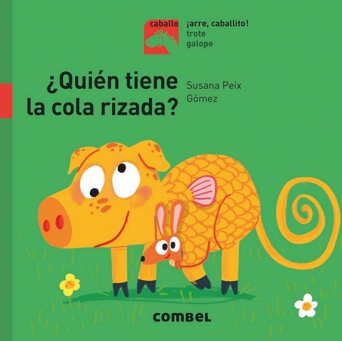 ¿QUIÉN TIENE LA COLA RIZADA? | 9788491014157