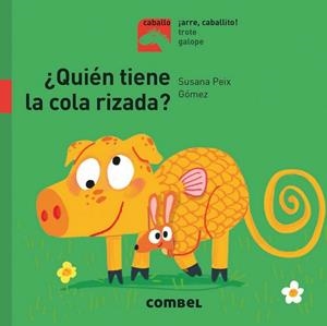 ¿QUIÉN TIENE LA COLA RIZADA? | 9788491014157