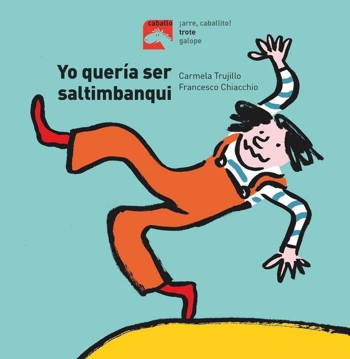 YO QUERÍA SER SALTIMBANQUI | 9788491014218