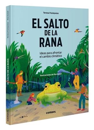 EL SALTO DE LA RANA. IDEAS PARA AFRONTAR EL CAMBIO CLIMÁTICO | 9788411581424