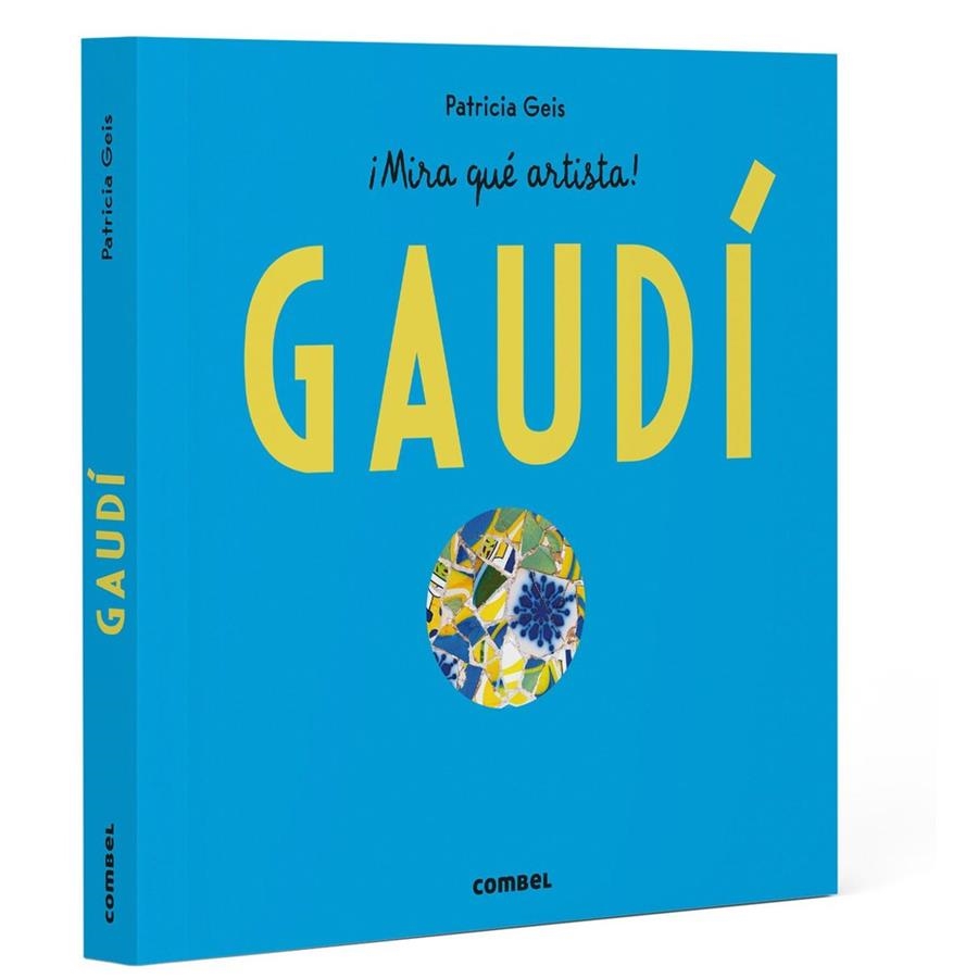 ANTONI GAUDÍ - ¡MIRA QUÉ ARTISTA! | 9788411583152