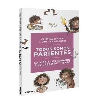 TODOS SOMOS PARIENTES. LA VIDA Y LOS HUMANOS A LO LARGO DEL TIEMPO | 9788491016724