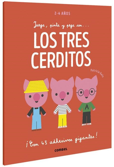 JUEGA, PINTA Y PEGA CON... LOS TRES CERDITOS | 9788491016946