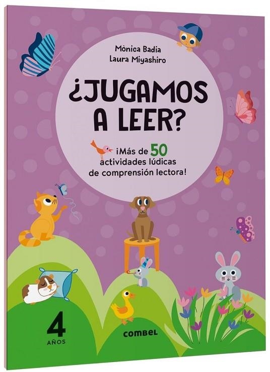 ¿JUGAMOS A LEER? ¡MÁS DE 50 ACTIVIDADES LÚDICAS DE COMPRENSIÓN LECTORA! 4 AÑOS | 9788411582124