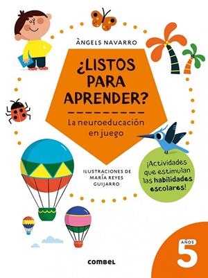 ¿LISTOS PARA APRENDER? LA NEUROEDUCACIÓN EN JUEGO 5 AÑOS | 9788491017981
