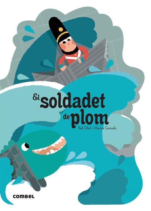 EL SOLDADET DE PLOM | 9788491016564