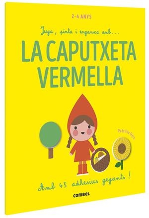 JUGA, PINTA I ENGANXA AMB... LA CAPUTXETA VERMELLA | 9788491016915