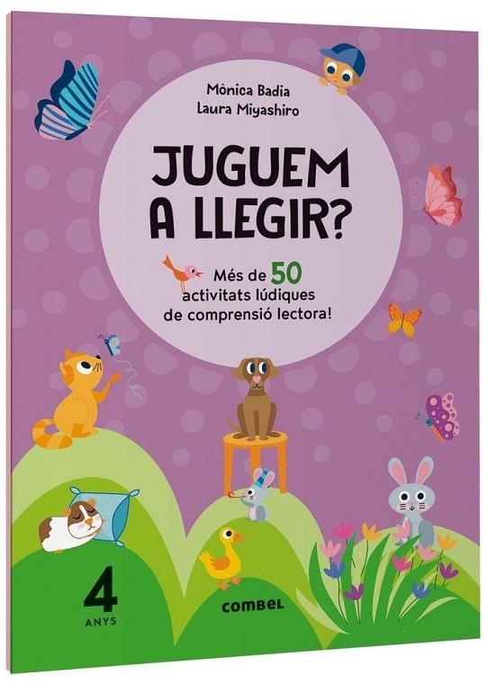 JUGUEM A LLEGIR? MÉS DE 50 ACTIVITATS LÚDIQUES DE COMPRENSIÓ LECTORA! 4 ANYS | 9788411582117